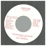 Barry Henderson - Please Don't Leave Me