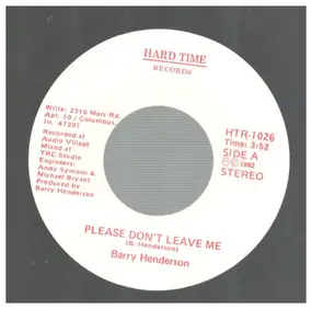 Barry Henderson - Please Don't Leave Me