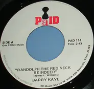 Barry Kaye - Randolph The Red Neck Raindeer