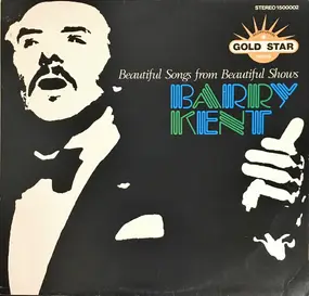 Barry Kent - Beautiful Songs From Beautiful Shows