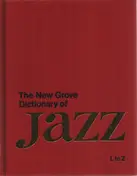 Barry Kernfeld - The New Grove Dictionary Of Jazz: L to Z