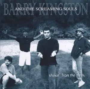 Barry Kingston And The Screaming Souls - Shakin' from the Trees