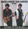 CD - Barry Levenson - Jake Sampson Band - Closer To The Blues