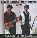 CD - Barry Levenson - Jake Sampson Band - Closer To The Blues