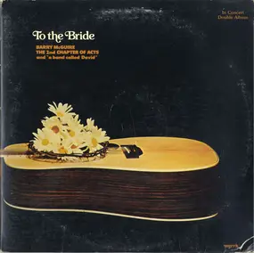 Barry McGuire - To The Bride