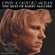 Barry McGuire - Upon A Painted Ocean - The Best Of