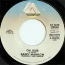 7inch Vinyl Single - Barry Manilow - Oh Julie