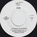 7inch Vinyl Single - Barry Manilow & Debra Byrd - Let Me Be Your Wings