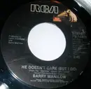 7inch Vinyl Single - Barry Manilow - He Doesn't Care (But I Do)