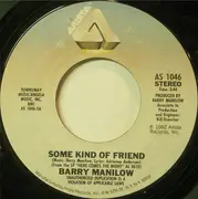 7inch Vinyl Single - Barry Manilow - Some Kind Of Friend