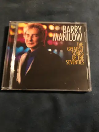 Barry Manilow - The Greatest Songs of the Seventies