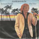 7inch Vinyl Single - Barry Manilow - Bermuda Triangle / One Voice - Solid Centre