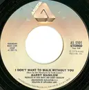 7inch Vinyl Single - Barry Manilow - I Don't Want To Walk Without You