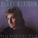 7inch Vinyl Single - Barry Manilow - Keep Each Other Warm