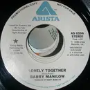 7inch Vinyl Single - Barry Manilow - Lonely Together
