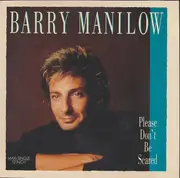 12inch Vinyl Single - Barry Manilow - Please Don't Be Scared
