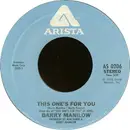 7inch Vinyl Single - Barry Manilow - This One's For You