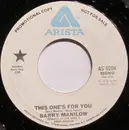 7inch Vinyl Single - Barry Manilow - This One's For You