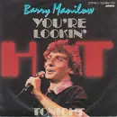 7inch Vinyl Single - Barry Manilow - You're Lookin' Hot Tonight