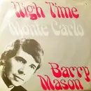 7inch Vinyl Single - Barry Mason - High Time / Monte Carlo