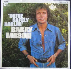 Barry Mason - Drive Safely Darlin'