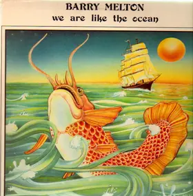 Barry Melton - We Are Like the Ocean