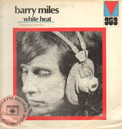 Barry Miles - White Heat