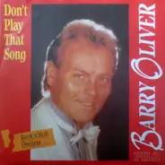 Barry Oliver - Don't Play That Song