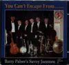 CD - Barry Palser's Savoy Jazzmen - You Can't Escape From...