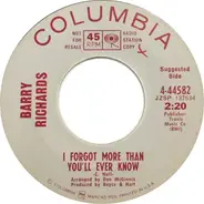 Barry Richards - I Forgot More Than You'll Ever Know / Leaving Again, Have I Told You Lately That I Love You