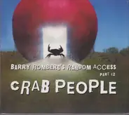 Barry Romberg's Random Access - Crab People