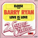 7inch Vinyl Single - Barry Ryan - Eloise / Love Is Love