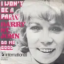 7inch Vinyl Single - Barry St. John - I Won't Be A Party / Do Me Good