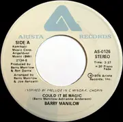 7'' - Barry Manilow - Could It Be Magic