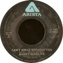7'' - Barry Manilow - Can't Smile Without You