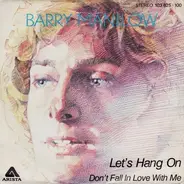Barry Manilow - Let's Hang On