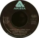 7'' - Barry Manilow - Ready To Take A Chance Again