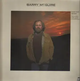 Barry Mc Guire - Have You Heard