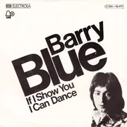 7'' - Barry Blue - If I Show You I Can Dance