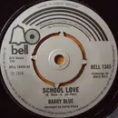 7inch Vinyl Single - Barry Blue - School Love