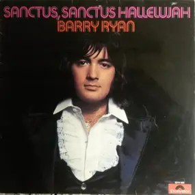 Barry Ryan - Sanctus, Sanctus Hallelujah