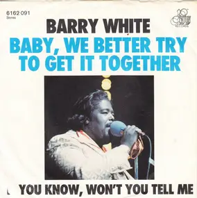 Barry White - Baby, We Better Try To Get It Together