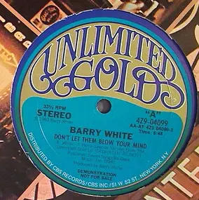 Barry White - Don't Let Them Blow Your Mind