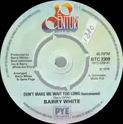 7'' - Barry White - Don't Make Me Wait Too Long - Knock-Out Centre