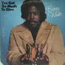 LP - Barry White - I've Got So Much To Give
