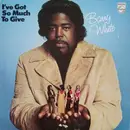 LP - Barry White - I've Got So Much To Give