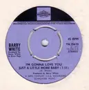 7'' - Barry White - I'm Gonna Love You Just A Little More Baby - Knockout centre