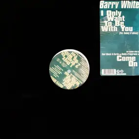 Barry White - I Only Want to Be with You / Come On