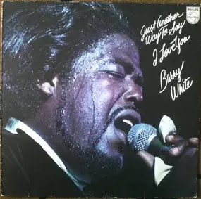 Barry White - Just Another Way to Say I Love You