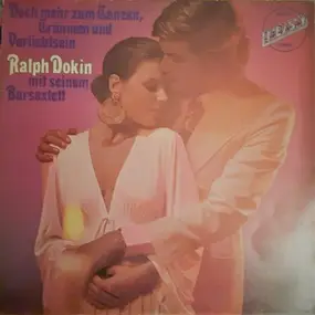 Barsextett Ralph Dokin - ...Noch Mehr Zum Tanzen Träumen Und Verliebtsein